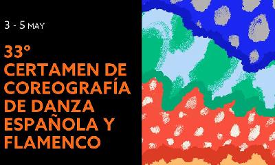 33 Certamen de Coreografía de Danza española y Flamenco 